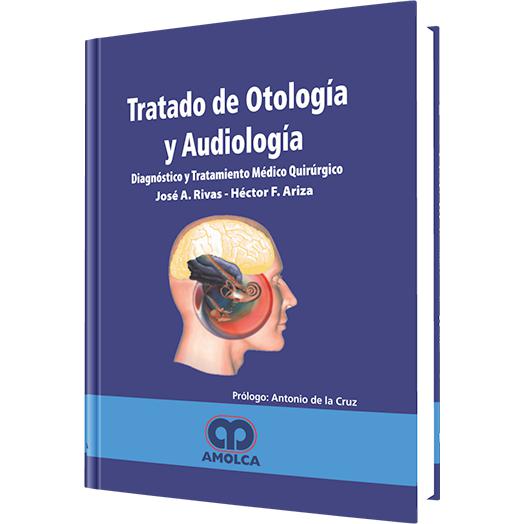 José A. Rivas. Tratado de Otología y Audiología. 2a. ed. 2007