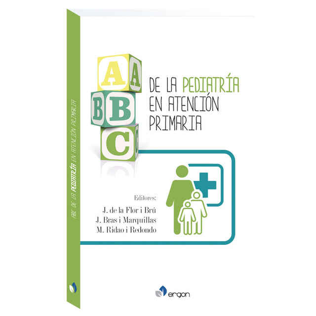 J. De La Flor I Bru. ABC de la Pediatría en Atención Primaria. 1a ed. 2018