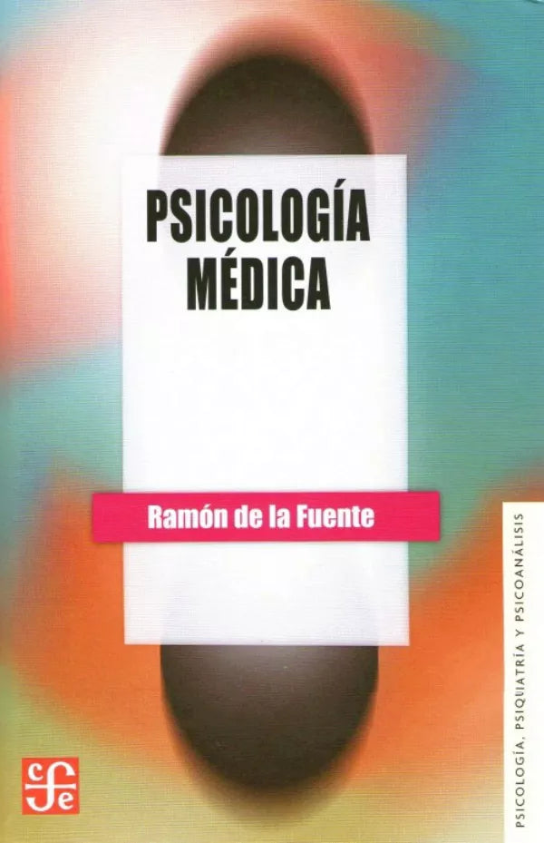 De la fuente. Ramón. Psicología Médica. 2a ed. 2015