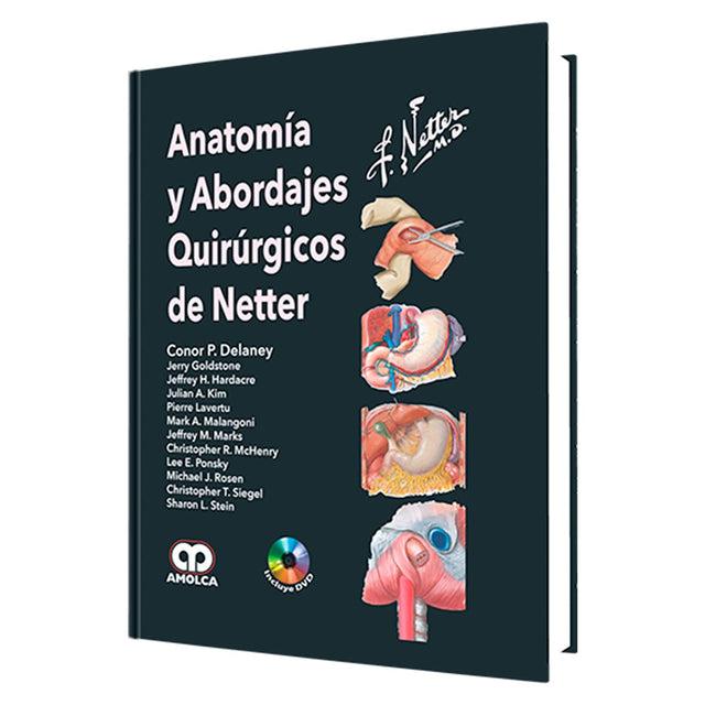 Conor P. Delaney, MD, PhD. Anatomía y Abordajes Quirúrgicos de Netter.