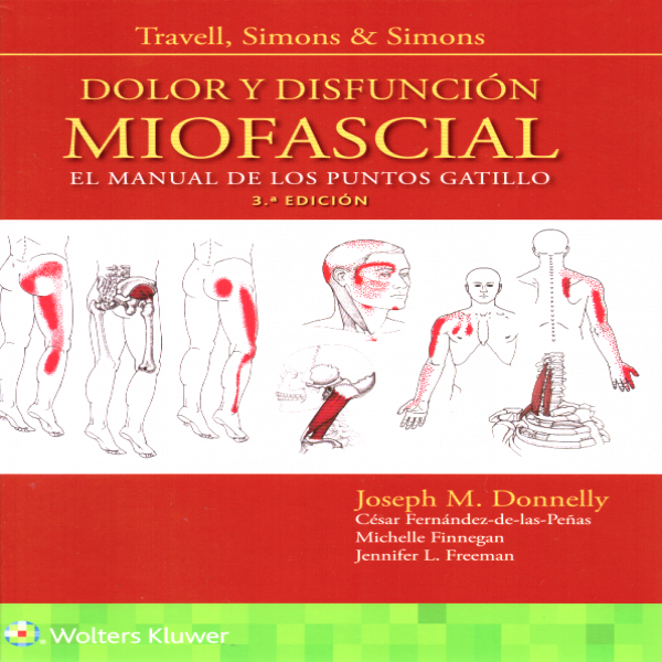 Donnelly Joseph. Travell, Simons & Simons. Dolor y disfunción miofascial. 3a. ed. 2019