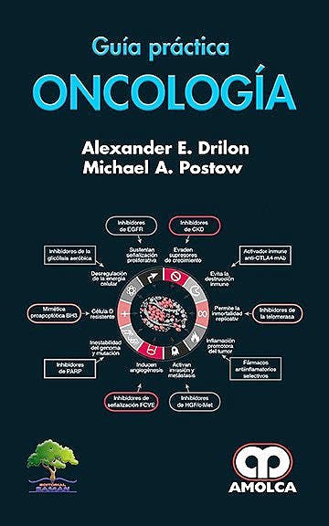 Alexander E. Drilon. MD. Guía Práctica Oncología. 1a. ed. 2017