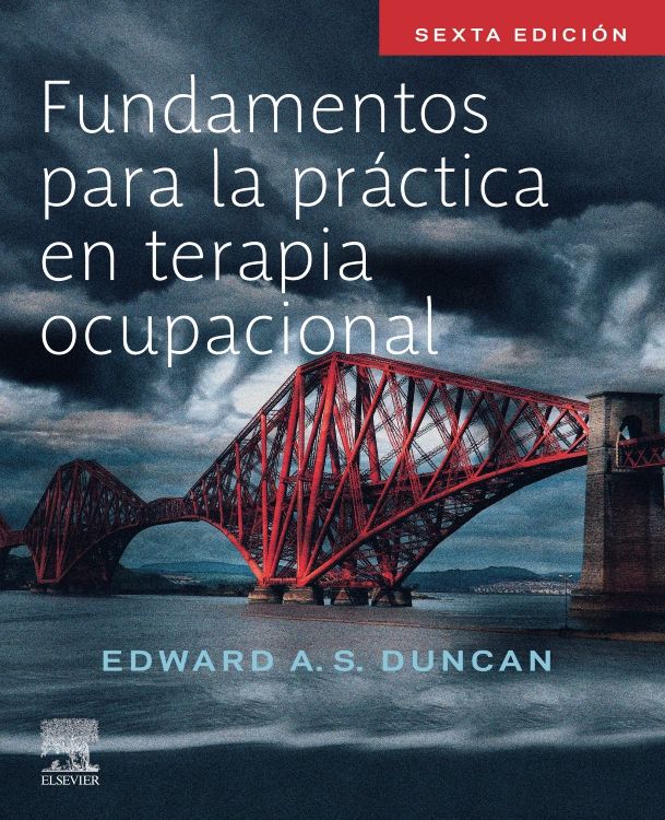Duncan A. Edward. Fundamentos para la práctica en Terapia Ocupacional. 6a ed. 2022