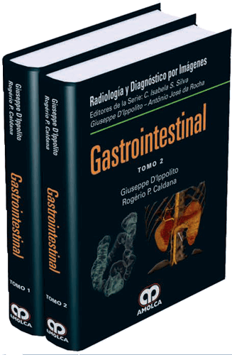 Giuseppe D’Ippolito. Radiología  y Diagnóstico por imágenes Gastrointestinal. Tomos I - II. 1ra  ed. 2017