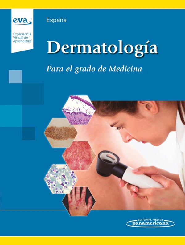 España Alonso. Agustín. Dermatología. Para el Grado de Medicina. 1ra ed. 2020