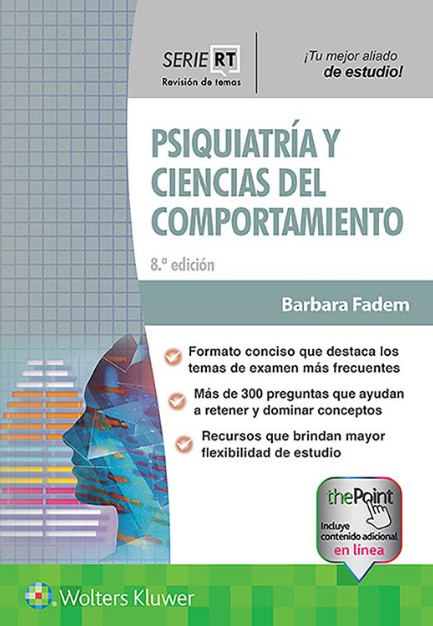 Fadem. Barbara. Serie Revisión de Temas. Psiquiatría y ciencias del comportamiento. 8a. ed. 2021