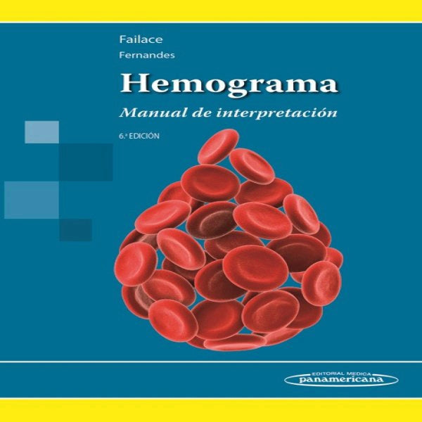 Failace Renato. Hemograma Manual de interpretación. 6a ed. 2017