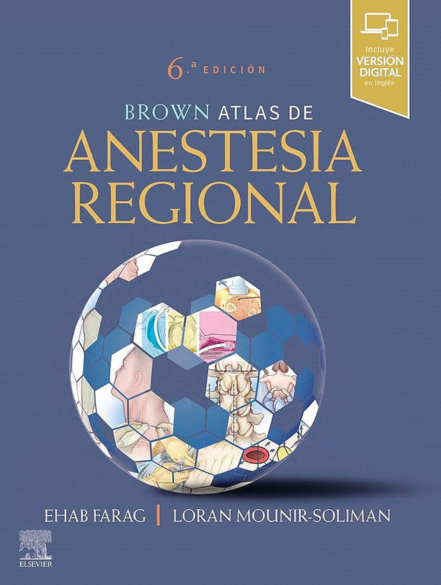 Farag Ehab. Brown. Atlas de Anestesia Regional. 6a ed. 2021