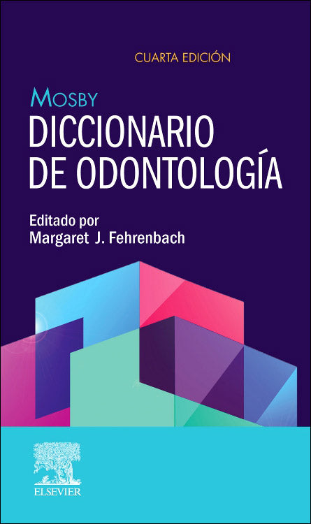 Diccionario de Odontología. Mosby. Diccionario de odontología. 4a ed. 2022