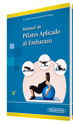 Fernández Arranz Mayte. Manual de Pilates Aplicado al Embarazo. 1a ed. 2016