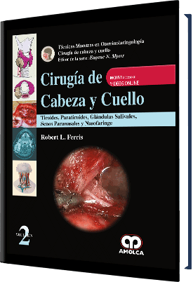 Robert L. Ferris. Cirugía de Cabeza y Cuello. Volumen 2. Acceso a videos On-line. 1a. ed. 2018