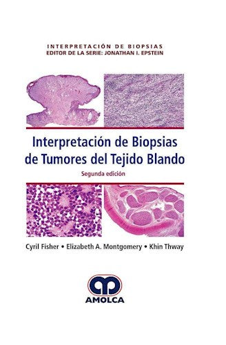 Cyril Fisher. Interpretación de Biopsias de Tumores de Tejido Blando. 2a. ed. 2018