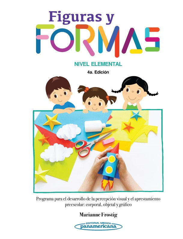 Frostig. Marianne. Figuras y Formas. Nivel Elemental. 4a ed. 2022.