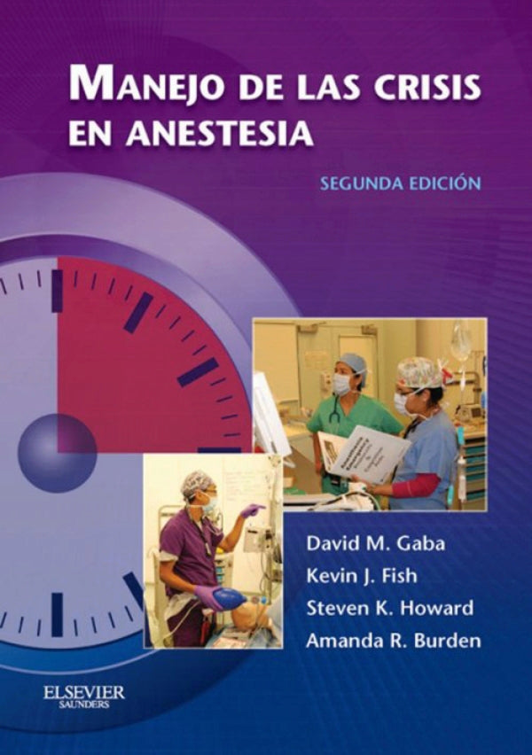 Gaba, D. M., Manejo de las crisis en anestesia 2 ed. © 2015