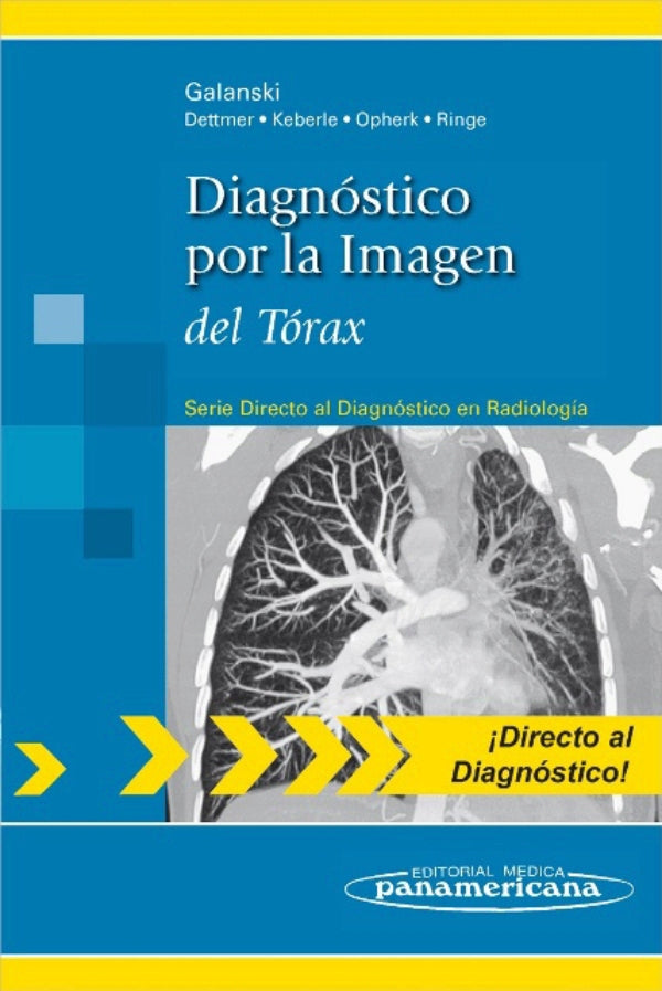 Galanski. Michael. Diagnóstico por la imagen del tórax. 1a ed. 2011.