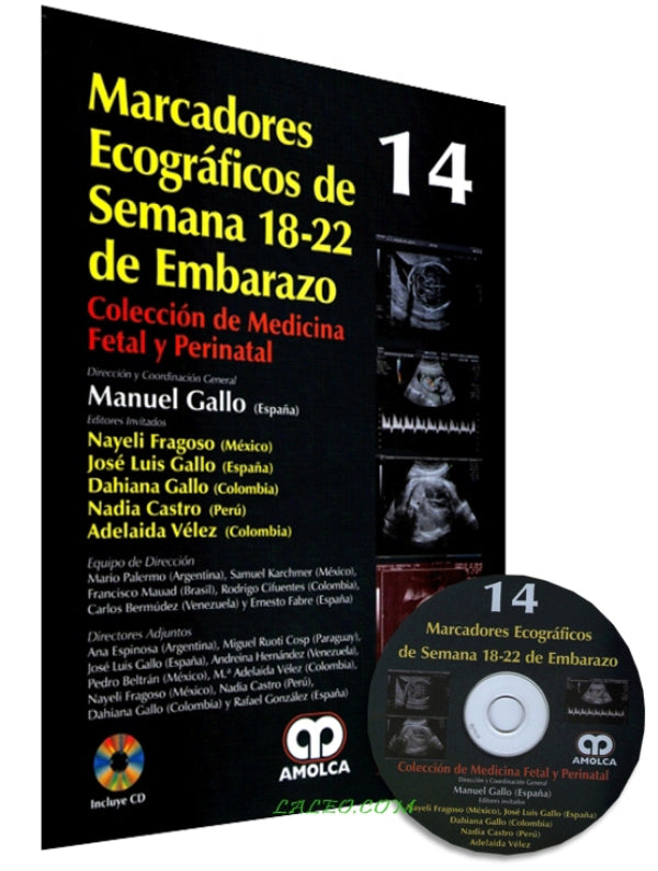 Nayeli Fragoso. Marcadores Ecográficos de Semana 18-22 de Embarazo No. 14. Incluye CD. 1a. ed. 2013