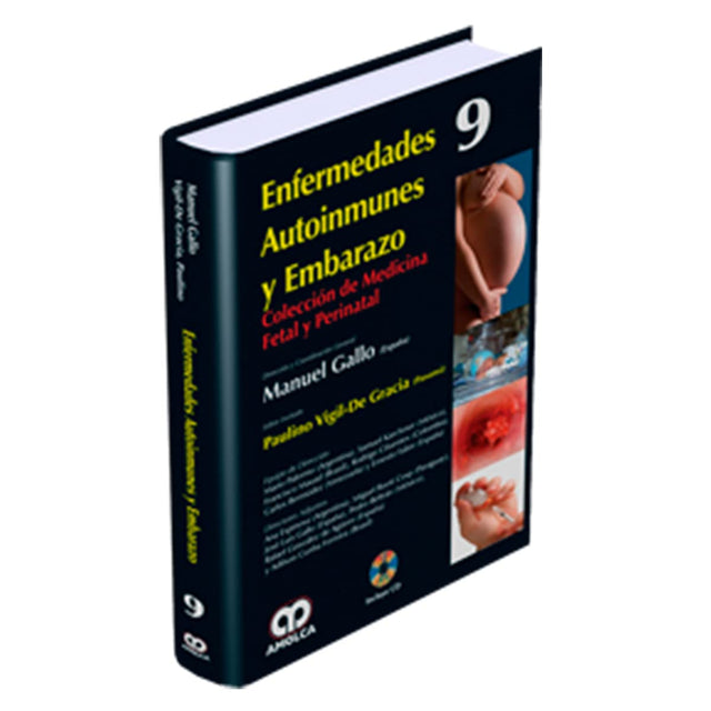 Paulino Vigil-De Gracia. Enfermedades Autoinmunes y Embarazo No. 9. Incluye CD. 1a. ed. 2013