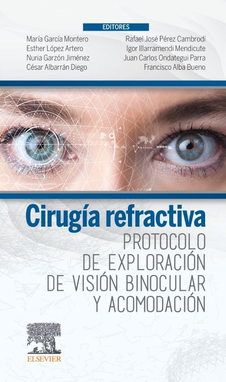 García Montero, M., Cirugía refractiva. Protocolo de exploración de visión binocular y acomodación. 1a ed. © 2021