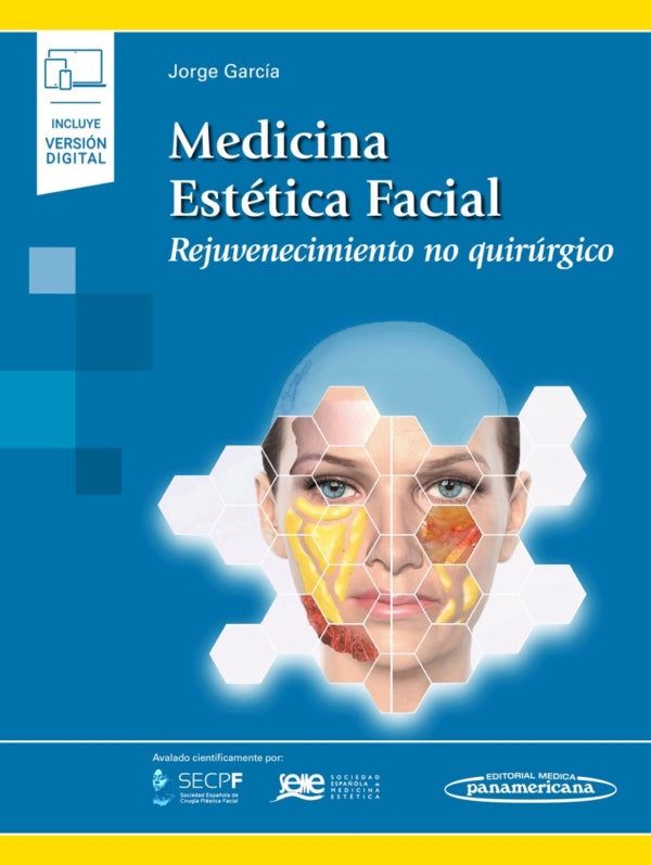 García García. Jorge. Medicina Estética Facial. Rejuvenecimiento no Quirúrgico. 1a ed. 2019