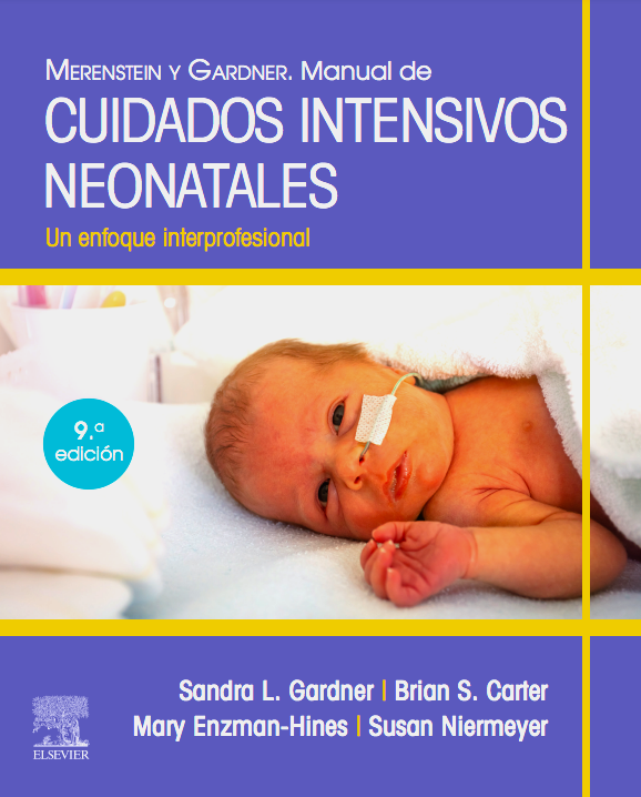 Lee Gardner Sandra. Merenstein y Gardner. Manual de cuidados intensivos neonatales. 9a ed. 2022