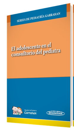 Hospital de Pediatría Garrahan. El adolescente en el consultorio del pediatra Series de Pediatría Garrahan. 1a ed. 2020