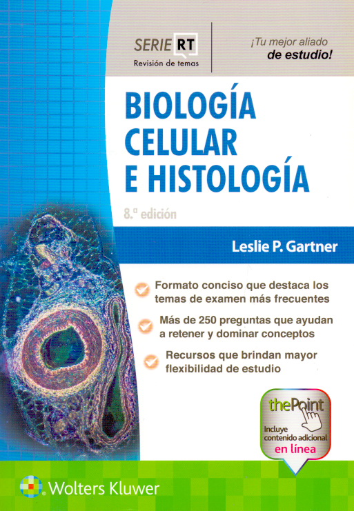 Gartner P. Leslie. Serie Revisión de Temas. Biología celular e histología. 8a. ed. 2020
