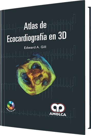 Edward A. Gill. Atlas de Ecocardiografía en 3D. 1a. ed. 2014