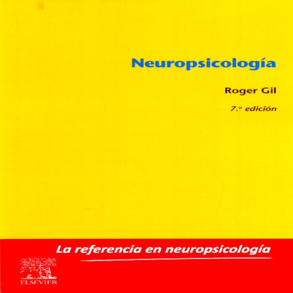 Gil, R., Neuropsicología 7 ed. © 2019