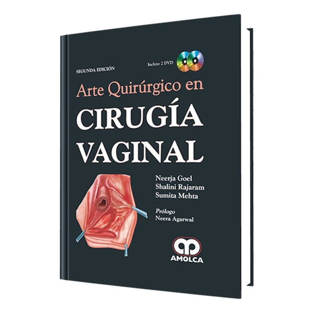 V Arte Quirurgico en Cirugía Vaginal. Segunda Edición. Incluye dos DVD 2da 2015