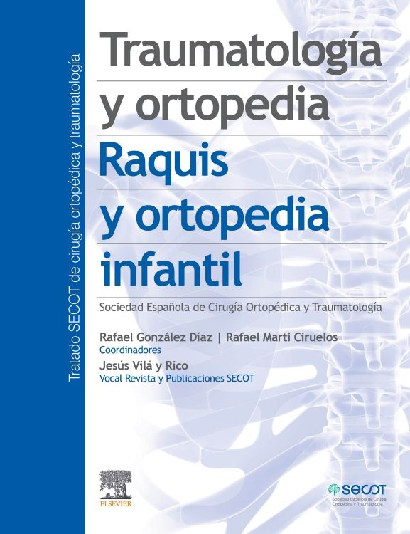 González Díaz Rafael. Traumatología y ortopedia. Raquis y ortopedia infantil. 1a. ed. 2023