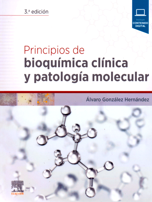 González Hernández, A., Principios de bioquímica clínica y patología molecular 3 ed. © 2019 R 2021