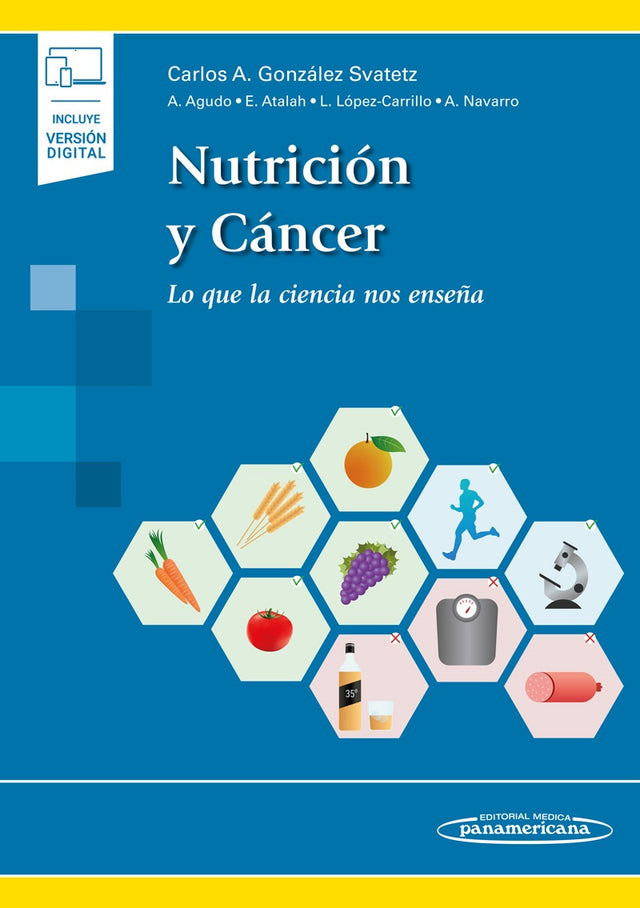 González Svatetz A. Carlos. Nutrición y Cáncer. Lo que la ciencia nos enseña. 1a ed. 2016.