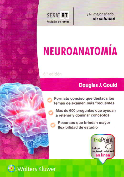 Gould J. Douglas Serie Revisión de Temas. Neuroanatomía 6ta  2020