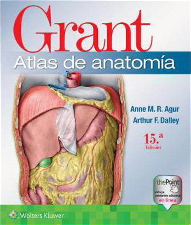 Agur R. Anne. Grant. Atlas de anatomía. 15a ed. 2022