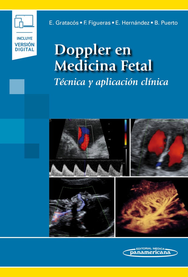 Gratacos. Eduard Doppler en medicina fetal técnica y aplicaciones clínicas. 1a ed. 2010