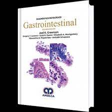 Joel K. Greenson. Diagnóstico Patológico Gastrointestinal. 2a. ed. 2018