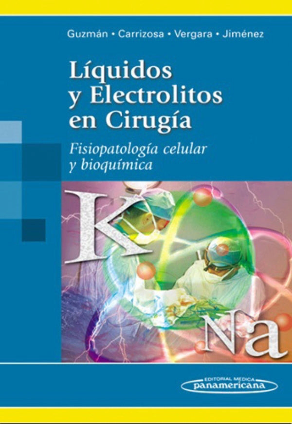 Guzmán Mora. Fernando Líquidos y electrolitos en Cirugía. 1a ED 2002