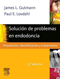 Gutmann, J.L., Solución de problemas en endodoncia 5 ed. © 2012 R 2018
