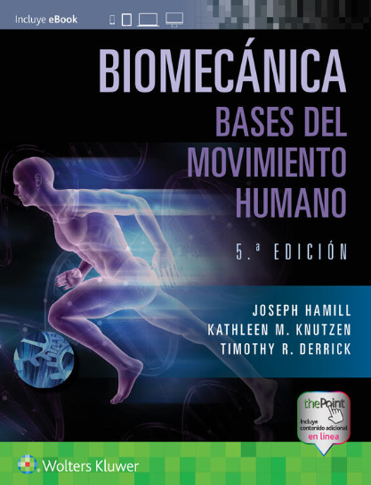 Hamill. Joseph. Biomecánica Bases del Movimiento Humano. 5a ed. 2022
