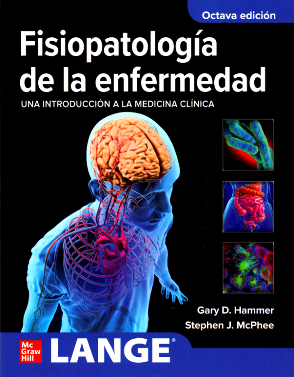 Hammer D. Gary. LANGE. Fisiopatología de la enfermedad. 8a ed. 2019