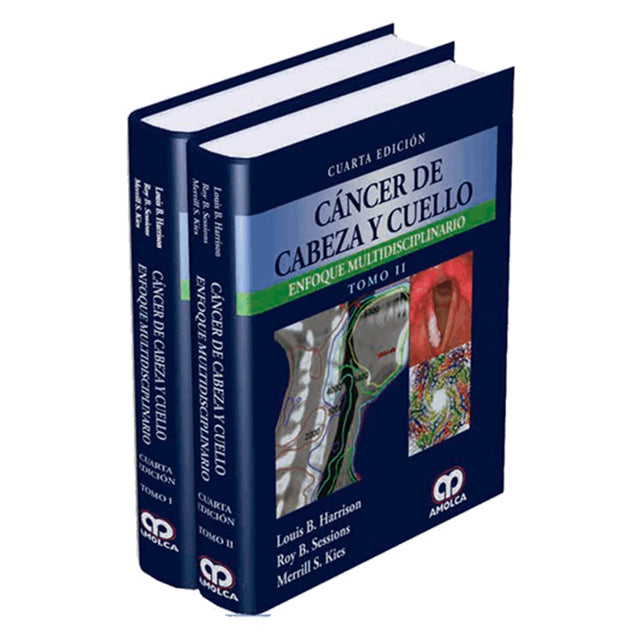 Louis B. Harrison. Cáncer de Cabeza y Cuello. Enfoque Multidisciplinario. Tomos I - II.  4a. ed. 2016