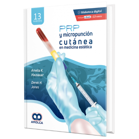 Amelia K. Hausauer, MD. PRP y micropuncion cutánea en Medicina Estética. 1a. ed. 2021