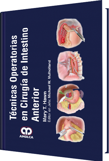 Mary T. Hawn. Técnicas Operatorias en Cirugía de Intestino Anterior. 1a. ed. 2017