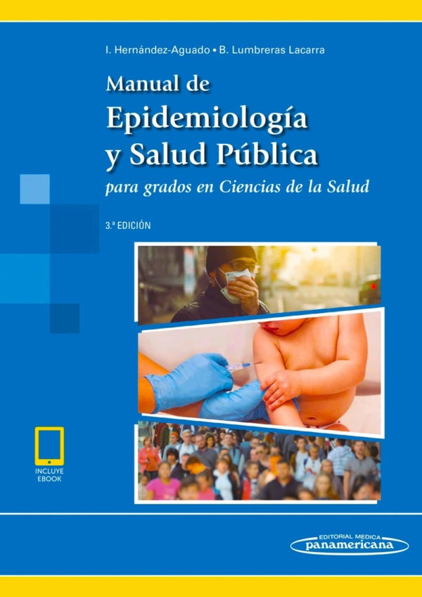 Hernández-Aguado. Ildefonso Manual de Epidemiología y Salud Pública para Grados en Ciencias de la Salud 3ra ed. 2018
