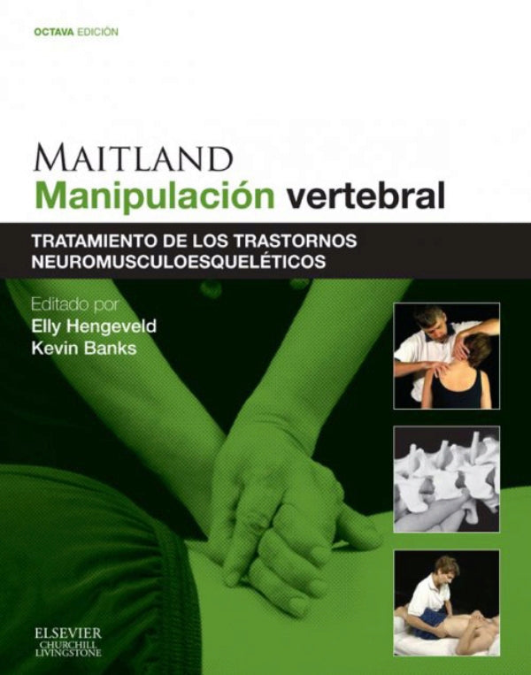 Hengeveld, E., Maitland. Manipulación vertebral 8 ed. © 2014 R 2019