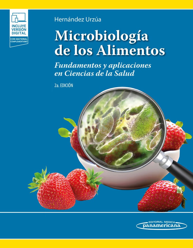 Hernández Urzúa. Microbiología de los alimentos. Fundamentos y aplicaciones en Ciencias de la Salud. 2a ed. 2023
