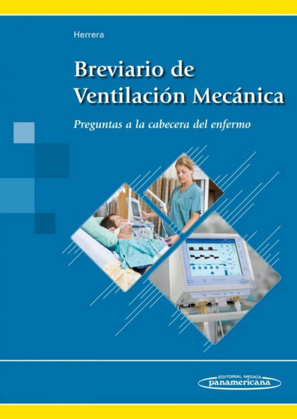 Herrera Breviario de Ventilación Mecánica. Preguntas a la cabecera del enfermo 1ra ed. 2017