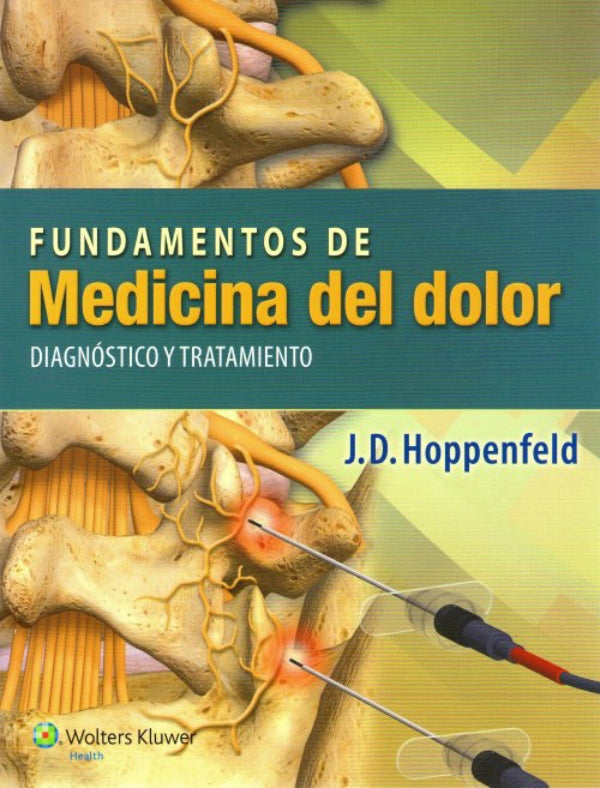 Hoppenfeld. Fundamentos de la medicina del dolor. 1a. ed. 2014