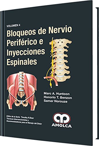 Marc A. Huntoon. Bloqueo de Nervio Periférico e Inyecciones Espinales. 1a. ed. 2015