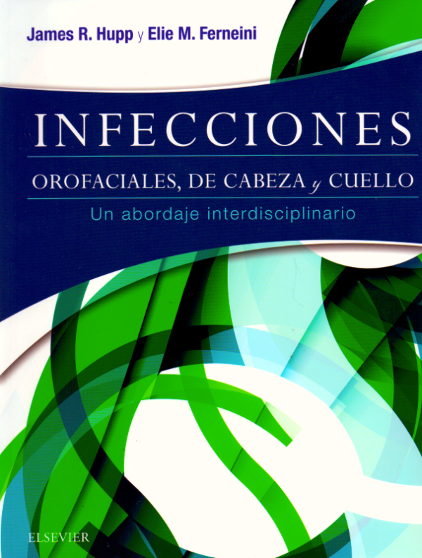 Hupp, J.R., Infecciones Orofaciales, de cabeza y cuello © 2017